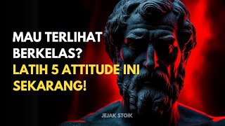 Download lagu 5 Attitude Yang Bikin Kamu Terlihat Berkelas |Filsafat Stoikisme mp3