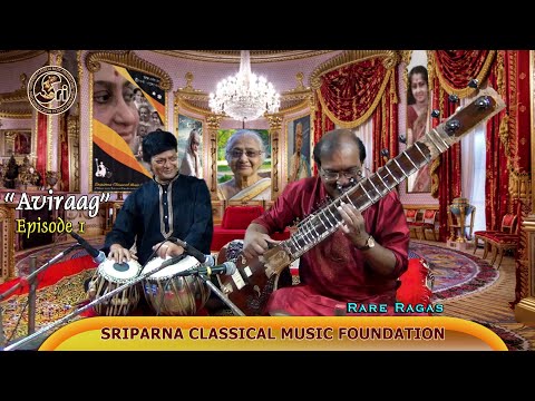 Episode 1, Aviraag, Raga Zila Kafi, Rare Ragas in Sitar — वीडियो थंबनेल