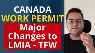 Major Changes to LMIA - Canada TFW Temporary Foreign Worker Program Latest IRCC News & Updates