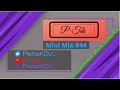 Mini Mix #44 Tech House Mix