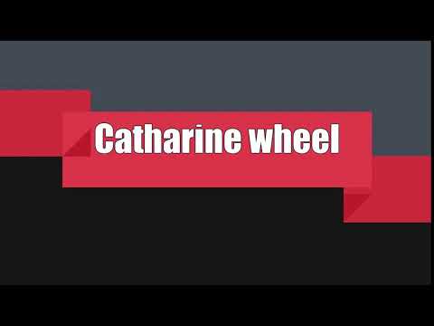 How to Pronounce Catharine wheel