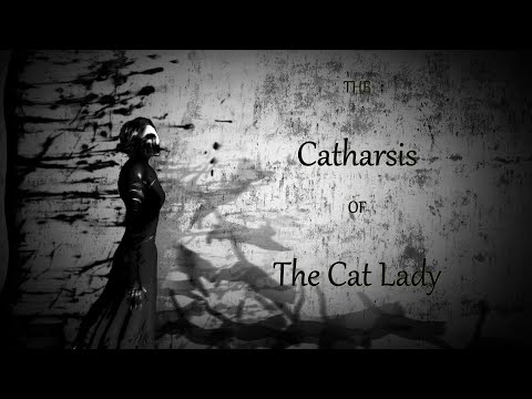The Catharsis of The Cat Lady