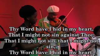 Thy Word have I hid in my Heart