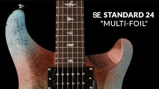 Video thumbnail for The SE Standard 24 "Multi-foil" | PRS Guitars by PRS Guitars