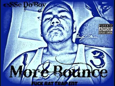 More Bounce (Rat Trap DISS 2014) - Ese Do'Boy