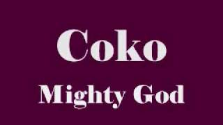 Coko - Mighty God
