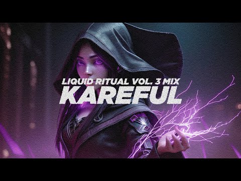Liquid Ritual Vol. 03 Mix: Kareful