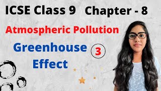 ICSE class 9 chemistry chapter 8 Atmospheric Pollution |Greenhouse Effect| |lecture - 3|