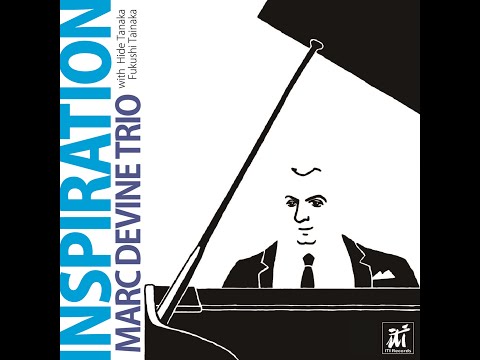 Marc Devine Trio "Inspiration"