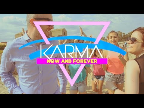 Karma  - Now And Forever (Original Song)