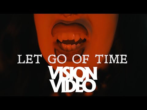 "Let Go of Time" - Official Music Video - Vision Video