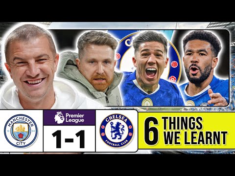 6 THINGS WE LEARNT FROM MAN CITY 1-1 CHELSEA