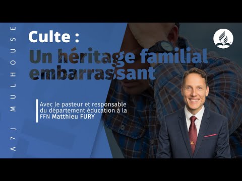 Culte : Un héritage familial embarrassant | Série de conférences Bibliques : Il était une foi