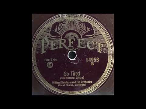 So Tired - Willard Robison and His Orchestra - 1928 - HQ Sound