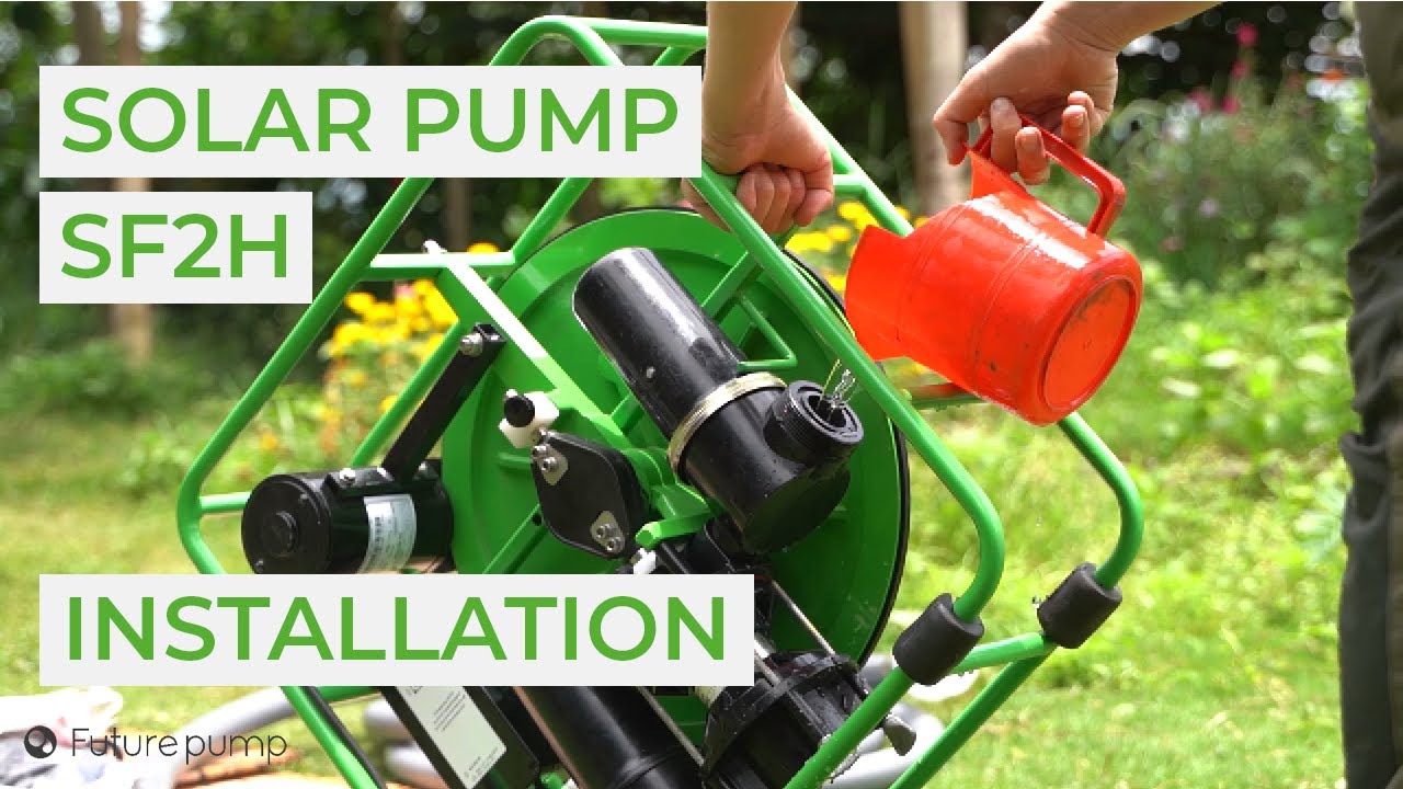 Installing Your SF2H - The Solar Powered Water Pump Built To Last!