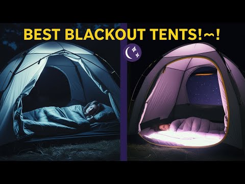 5 Best Blackout Tents of 2025 | Dark Room Tents for Camping