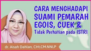 Download lagu dr Aisah Dahlan - Cara Menghadapi Suami Pemarah Egois Cuek dan Tidak Perhatian | dr Aisyah Dahlan mp3
