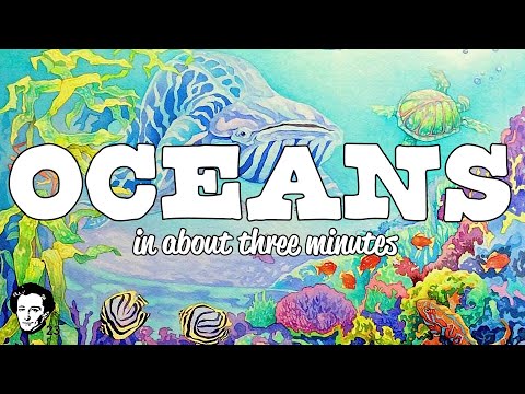 Oceans in about 3 minutes