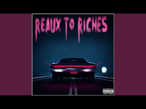 Reaux to Riches