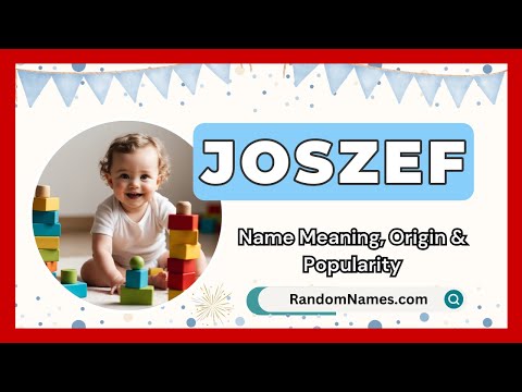 Joszef - Baby Boy Name Meaning, Origin & Popularity - RandomNames.com