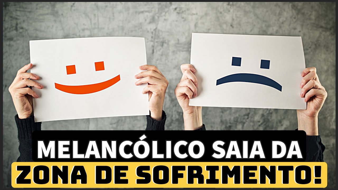 POR QUE O MELANCÓLICO SOFRE TANTO? Aprenda a SAIR da ZONA DE SOFRIMENTO!