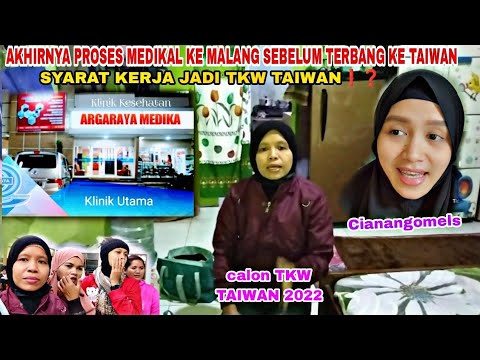 AKHIRNYA PROSES MEDIKAL KE MALANG SEBELUM TERBANG KE TAIWAN// SYARAT KERJA JADI TKW TAIWAN❗❓