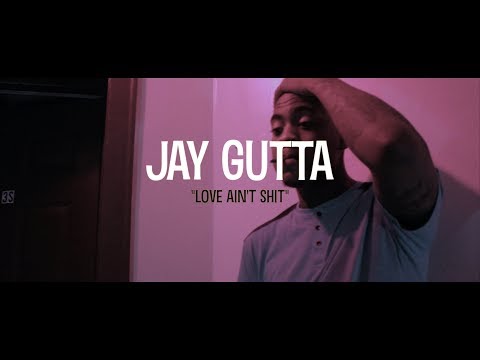 Jay Gutta "Love Ain't Shit" shot by@ptphilms