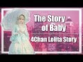 The Ballad of Baby - a 4Chan Lolita Greentext The Ballad of Baby - a 4Chan Lolita Greentext