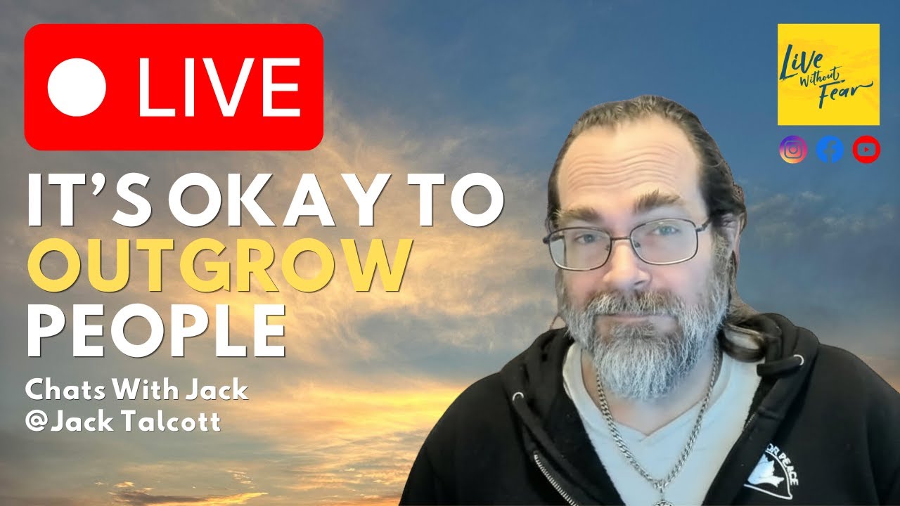 Outgrow What Was To Be With What May Be; Saturday Chats with Jack and Space for More Joy to Grow