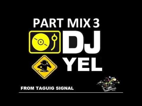 DJ YEL PART - 3 ENGLISA VOL-1 NONSTOP BY;DJ YEL OF SIGNAL TAGUIG