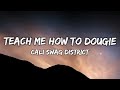 Teach Me How To Dougie Cali Swag District Lyrics
