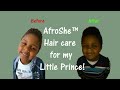 AfroShe™ Hair Care for my Little Prince 