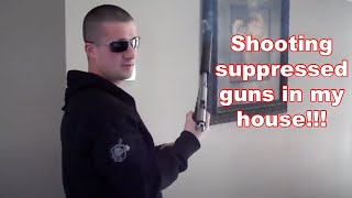 Shooting suppressed handguns in a house