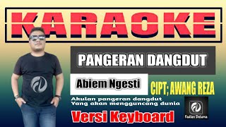 Download lagu KARAOKE PANGERAN DANGDUT ABIEM NGESTI | DANGDUT KEYBOARD mp3