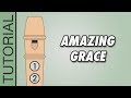 Amazing Grace - Recorder Tutorial 🎵 EASY Song