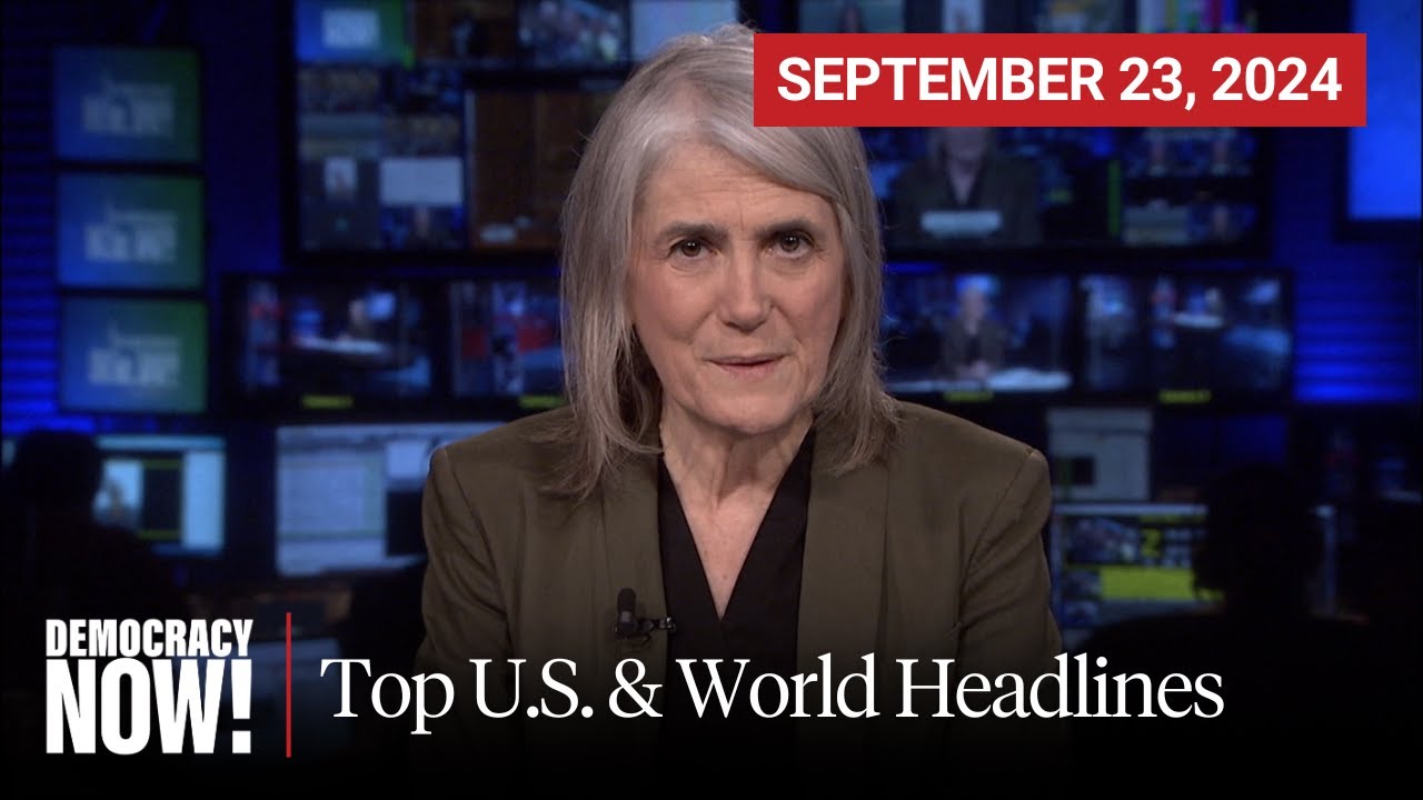 Top U.S. & World Headlines — September 23, 2024