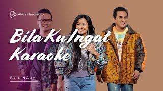 LINGUA - Bila Ku Ingat (Karaoke Lirik)
