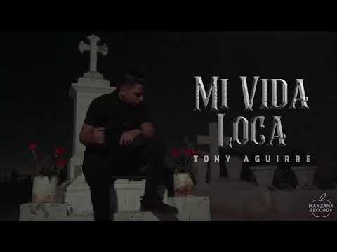 Tony Aguirre - Mi Vida Loca (Karaoke)