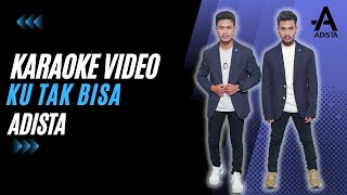 Download lagu Adista - Ku Tak Bisa | (Karaoke) mp3