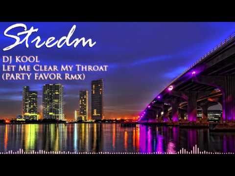 DJ Kool - Let Me Clear My Throat (Party Favor Remix)