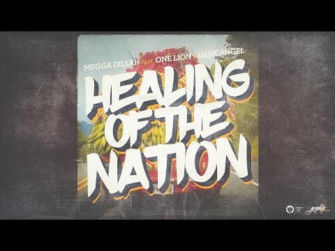 Megga Dillah feat. One Lion and Dark Angel - Healing Of The Nation - July 2016