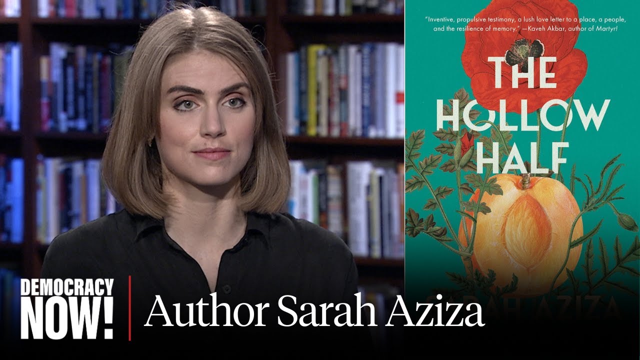 "The Hollow Half": Palestinian American Sarah Aziza on Gaza, Generational Trauma, Anorexia & Exile