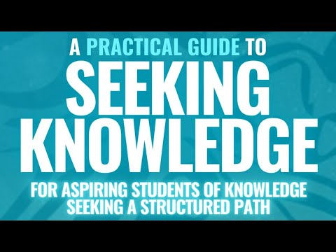 Session 1 - A Practial Guide to Seeking Knowledge - Lecture in English by Learn Islam