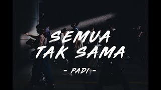 Padi - Semua Tak Sama (UNOFFICIAL LYRICS VIDEO)