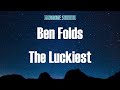 Ben Folds - The Luckiest (Karaoke)