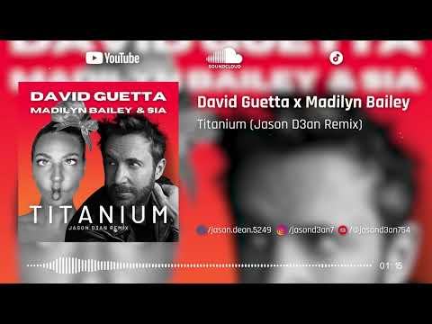 David Guetta x Madilyn Bailey & Sia - Titanium (Jason D3an Remix)