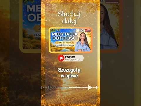 [POPKO Świat Medytacji] Zaproś więcej obfitości do swojego życia ✨