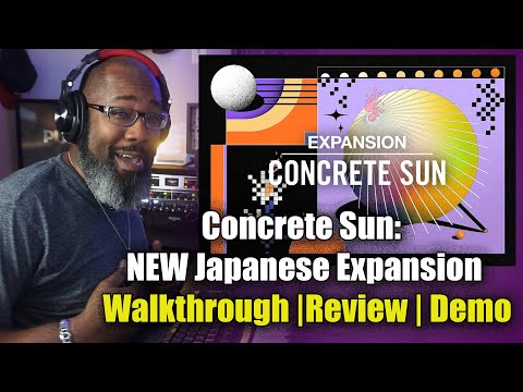 Concrete Sun: New Native Instruments Expansion | Walkthrough & Review