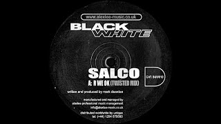 Salco - R We OK (Twisted Mix)