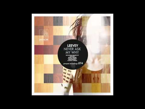 Leevey - Never Ask Me Why ( Erich Lesovsky Remix )